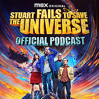 Stuart Fails to Save the Universe Official Podcast