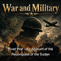 River War - An Account of the Reconquest of the Sudan
