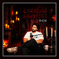 Chasing Shadows Show