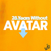 28 Years Without Avatar