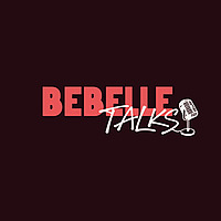 Bebelle Talks