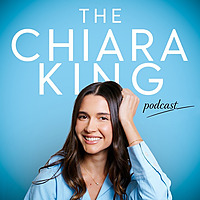 the Chiara King Podcast