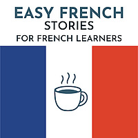 Easy French Stories - Learn French with simple stories - for beginners