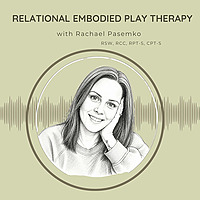 Relational Embodied Play Therapy