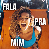 FALA PRA MIM