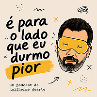 É para o lado que eu durmo pior