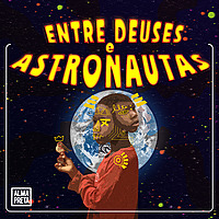 Entre Deuses e Astronautas
