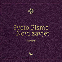 Sveta Biblija - Hrvatski (Croatian, Novi zavjet)