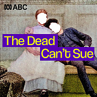 The Dead Can't Sue