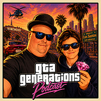 GTA Generations Podcast