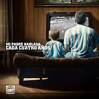 Mi padre hablaba cada cuatro años