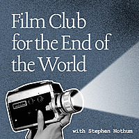 Film Club for the End of the World