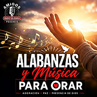 Alabanzas y Música para Orar - Radio Solidaria
