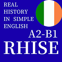 RHISE: Real History in Simple English (A2-B1, Irish)