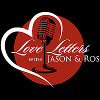 Love Letters with Jason & Ros