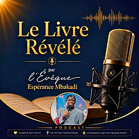 Le Livre Révélé par l'Évêque Espérance Mbakadi