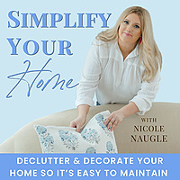 Simplify Your Home: Declutter, Organize, Decorate, Interior Design, Routines