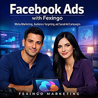 Facebook Ads with Fexingo: Meta Marketing, Audience Targeting, and Social Ad Campaigns