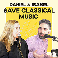Daniel and Isabel Save Classical Music