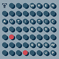 When autistic kids grow up