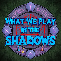 What We Play In The Shadows