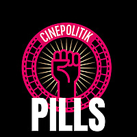 Cinepolitik Pills
