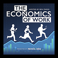 The Economics of Work with Ben Zweig