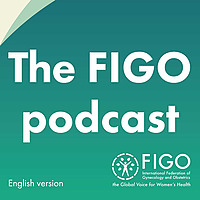 The FIGO podcast