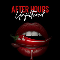 After Hours, Unfiltered