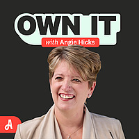 Own It with Angie Hicks