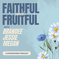 Faithful and Fruitful