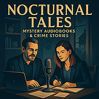 Nocturnal Tales: Mystery Audiobooks and Crime Stories