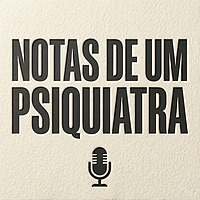 NOTAS DE UM PSIQUIATRA