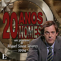 20 Anos, 20 Nomes: As entrevistas de Miguel Sousa Tavares em 1994