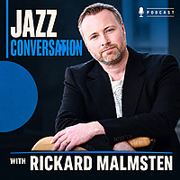 Jazz Conversation With Rickard Malmsten
