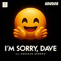 I'M SORRY, DAVE