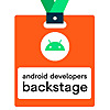 Android Developers Backstage