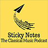 Sticky Notes: The Classical Music Podcast