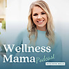 The Wellness Mama Podcast