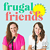Frugal Friends Podcast