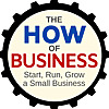 The How of Business - How to start, run, grow and exit a small business.
