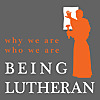Being Lutheran Podcast