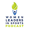 Women Leaders in Sports Podcast