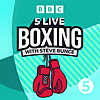 5 Live Boxing with Steve Bunce