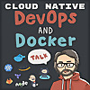 DevOps and Docker Talk: Cloud Native Interviews and Tooling