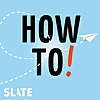How To!