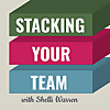 Stacking Your Team | Leadership Advisor for Women Entrepreneurs