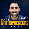 The Orthopreneurs Podcast with Dr. Glenn Krieger