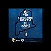 The Retirement Success in Maine Podcast