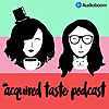 An Acquired Taste Podcast